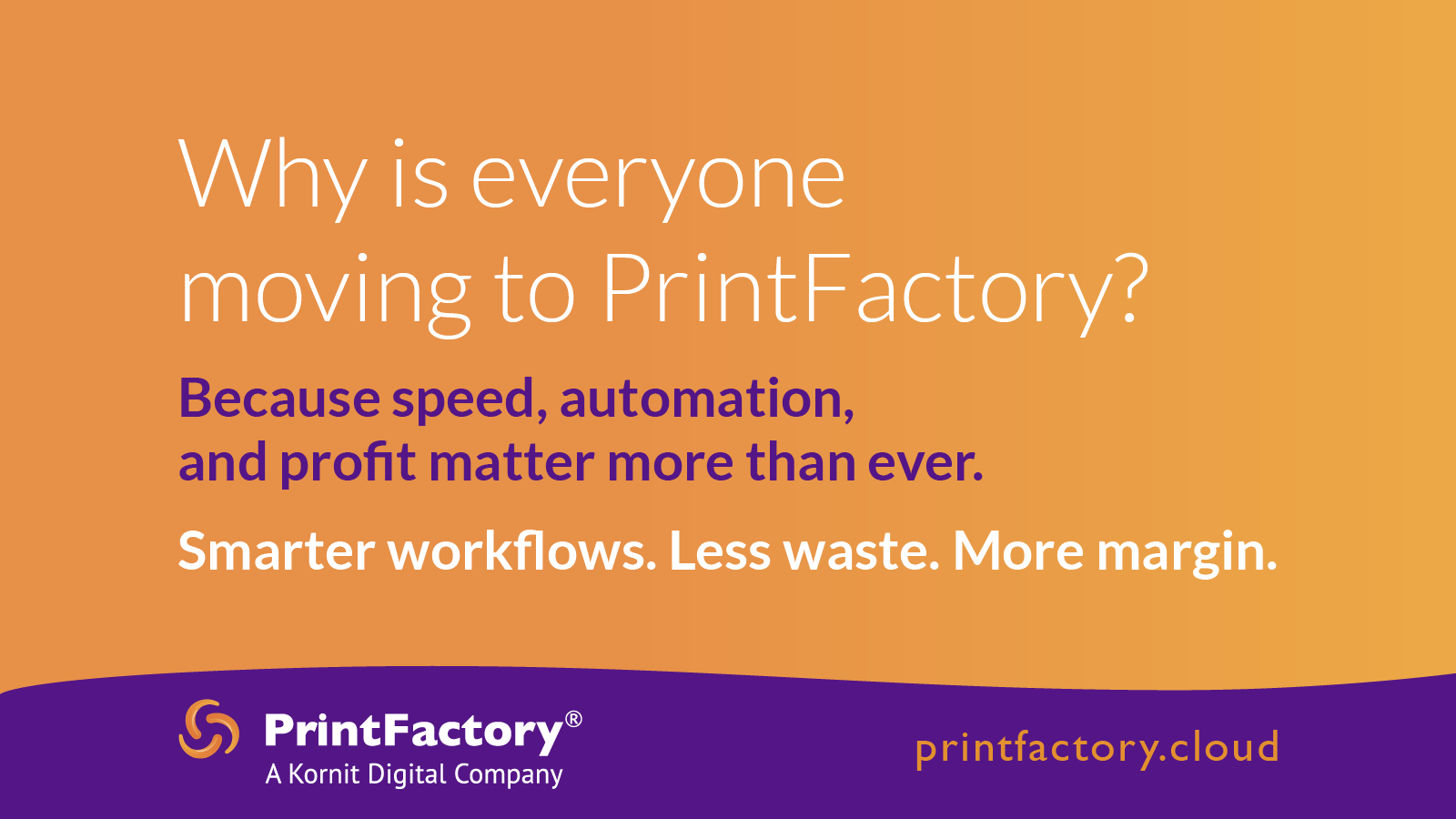 Why Everyone is Moving to PrintFactory