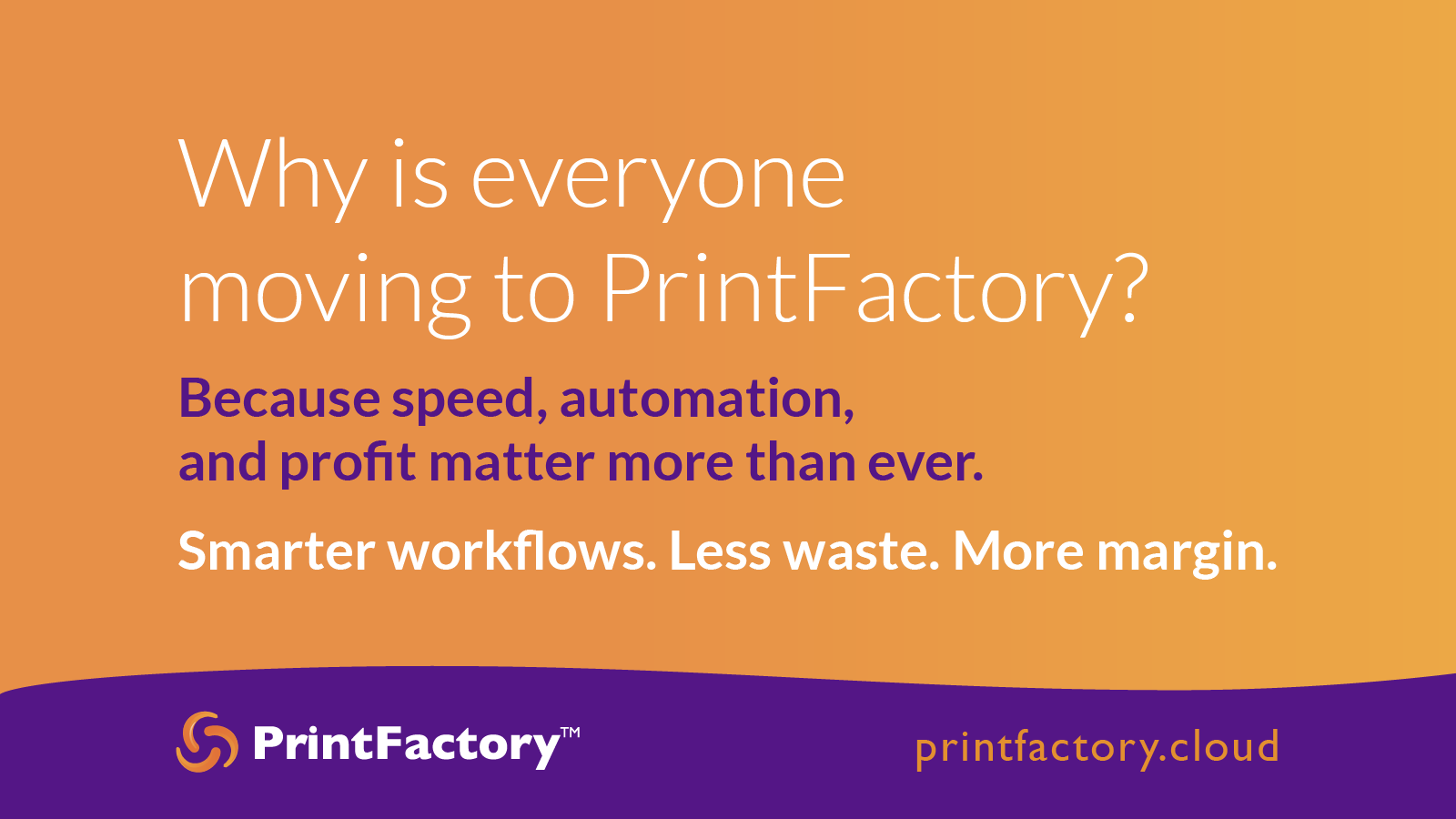 Why Everyone is Moving to PrintFactory