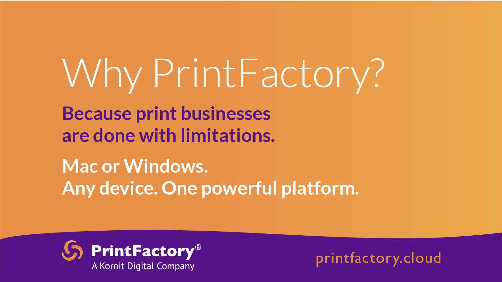 Why PrintFactory? No Limits, Just Performance