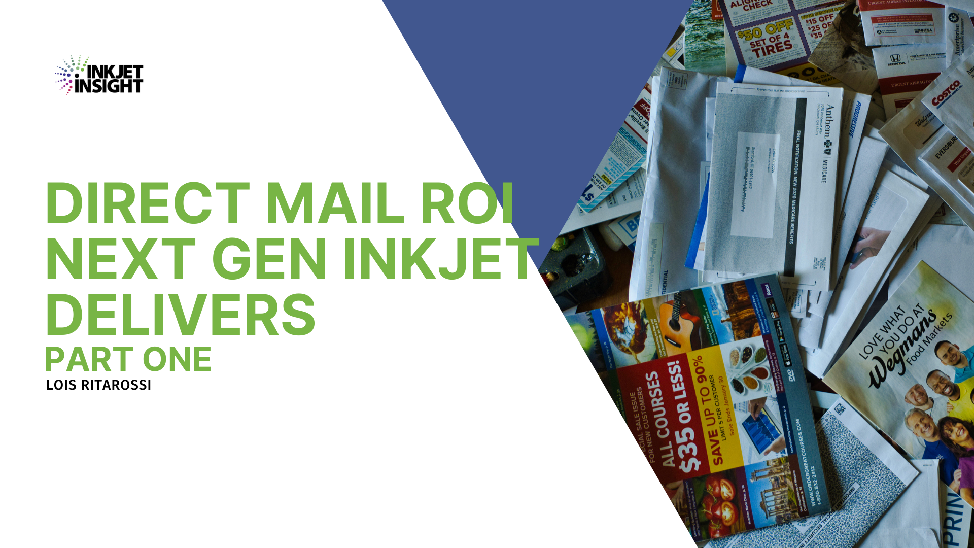Direct Mail ROI - Next Gen Inkjet Delivers – Part 1 - WhatTheyThink