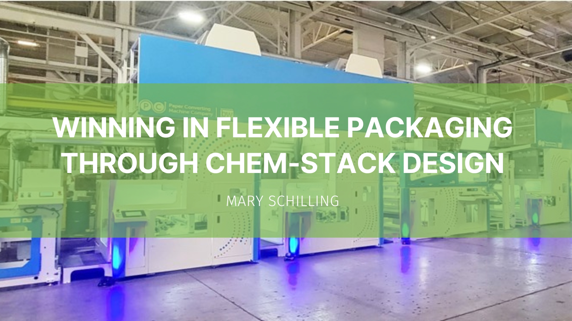 Winning in Flexible Packaging through Chem-Stack Design - WhatTheyThink