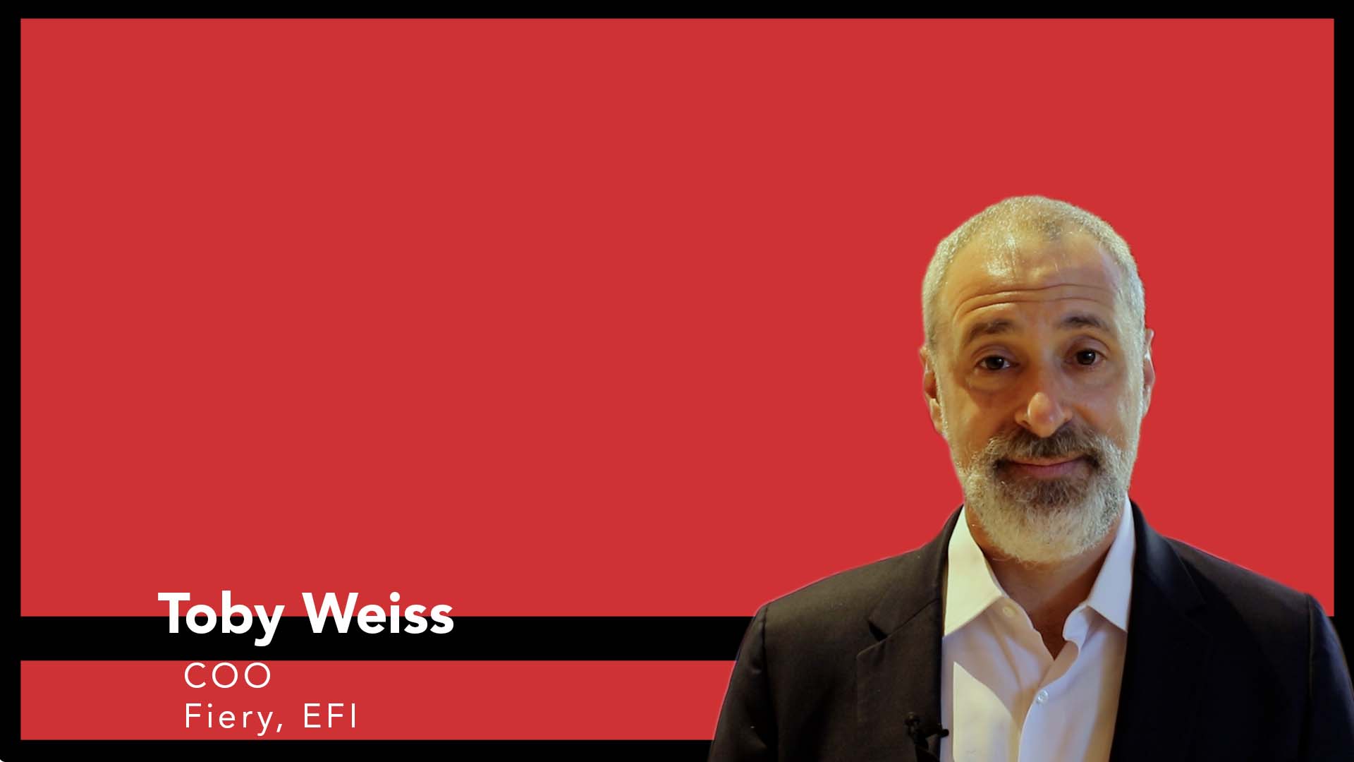Video preview: EFI’s Toby Weiss on the Future of Fiery