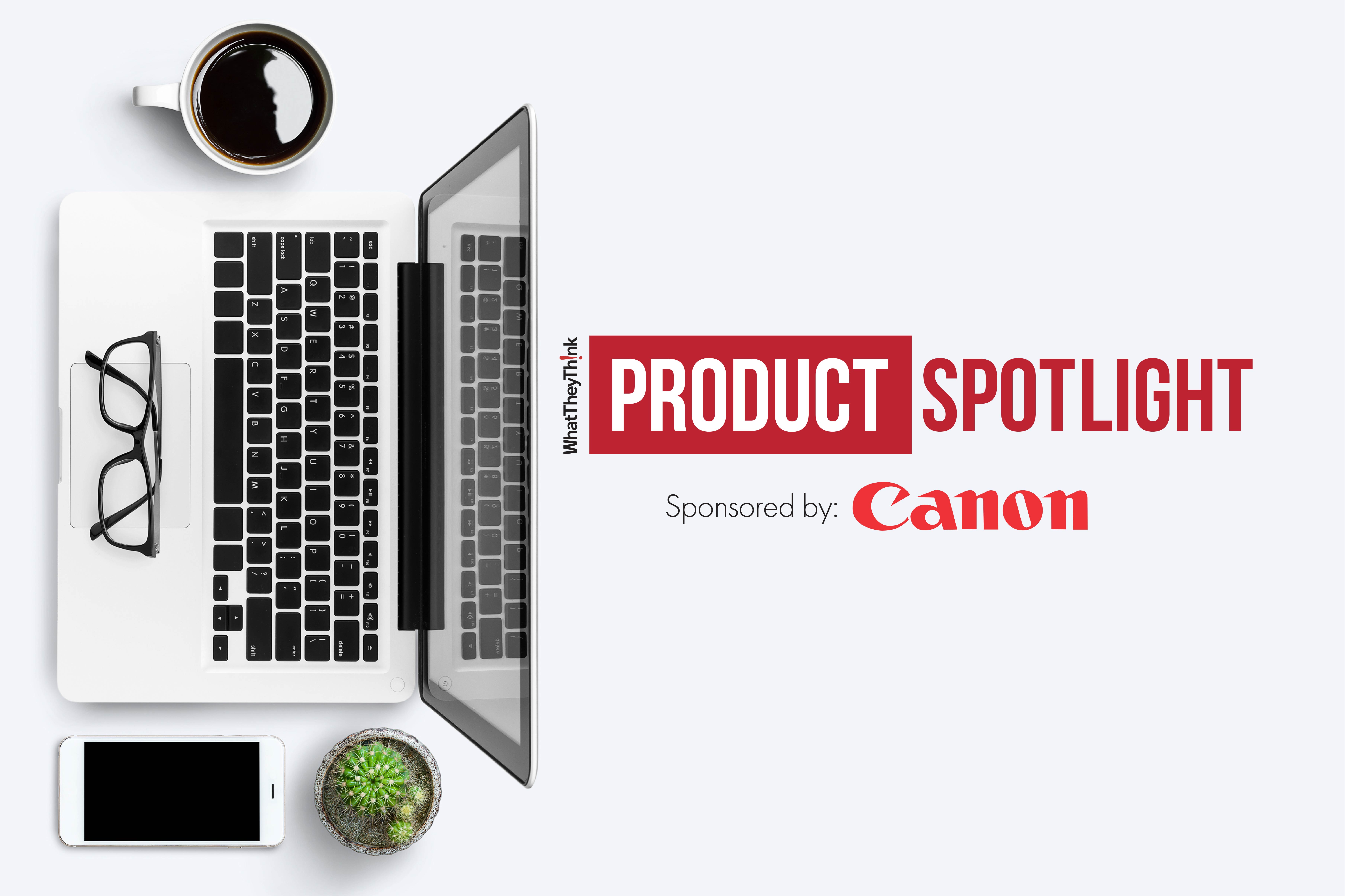 Video preview: Product Spotlight: Canon’s PRISMA Home