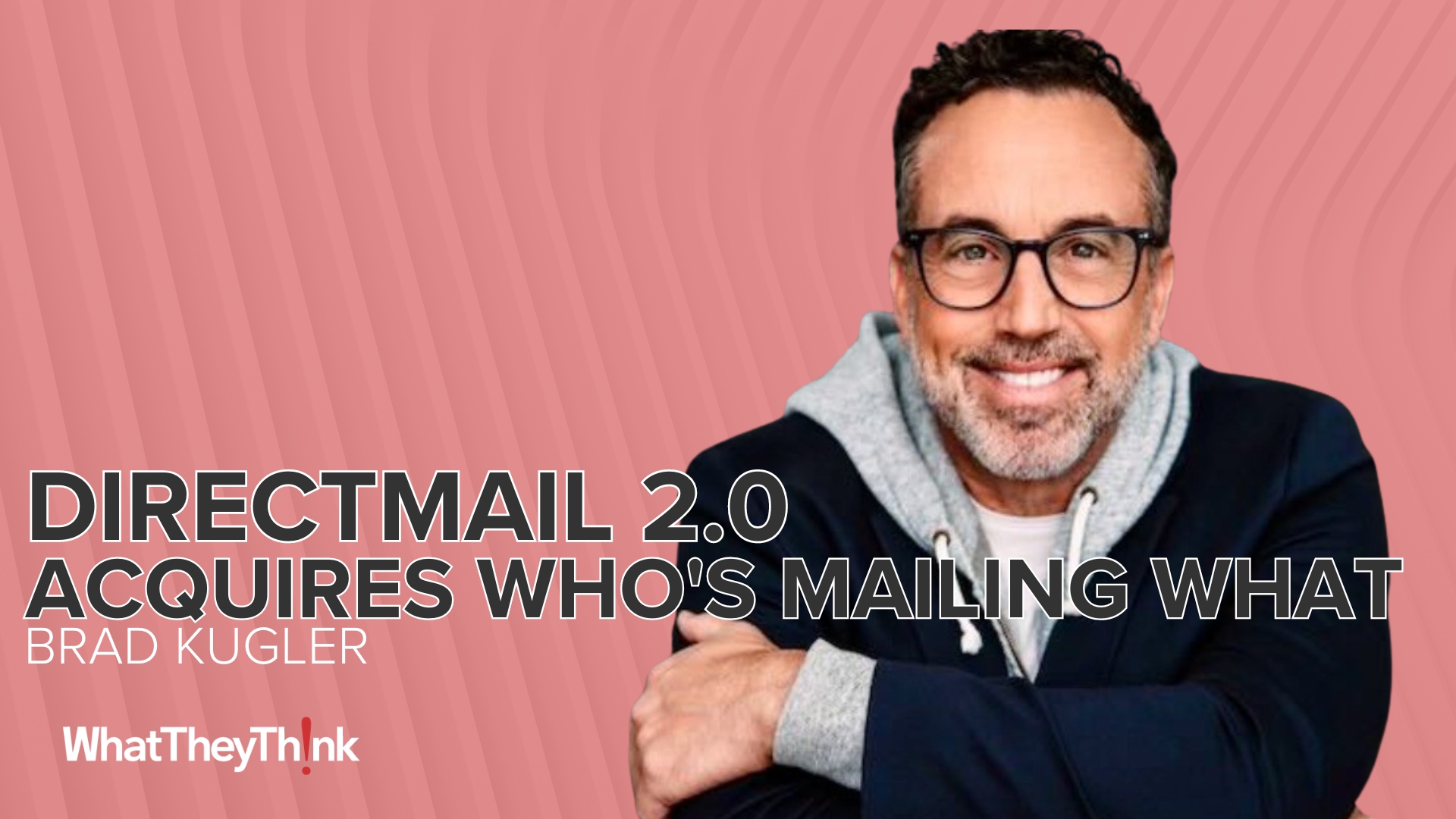 Video preview: DirectMail2.0 Acquires Who's Mailing What, to Create Largest AI Powered Direct Mail Database