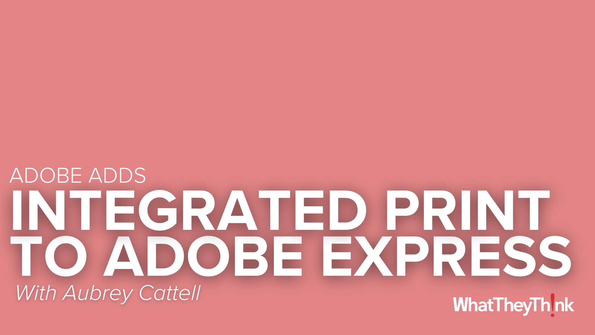 Video preview: Adobe Adds Integrated Print Function to Adobe Express