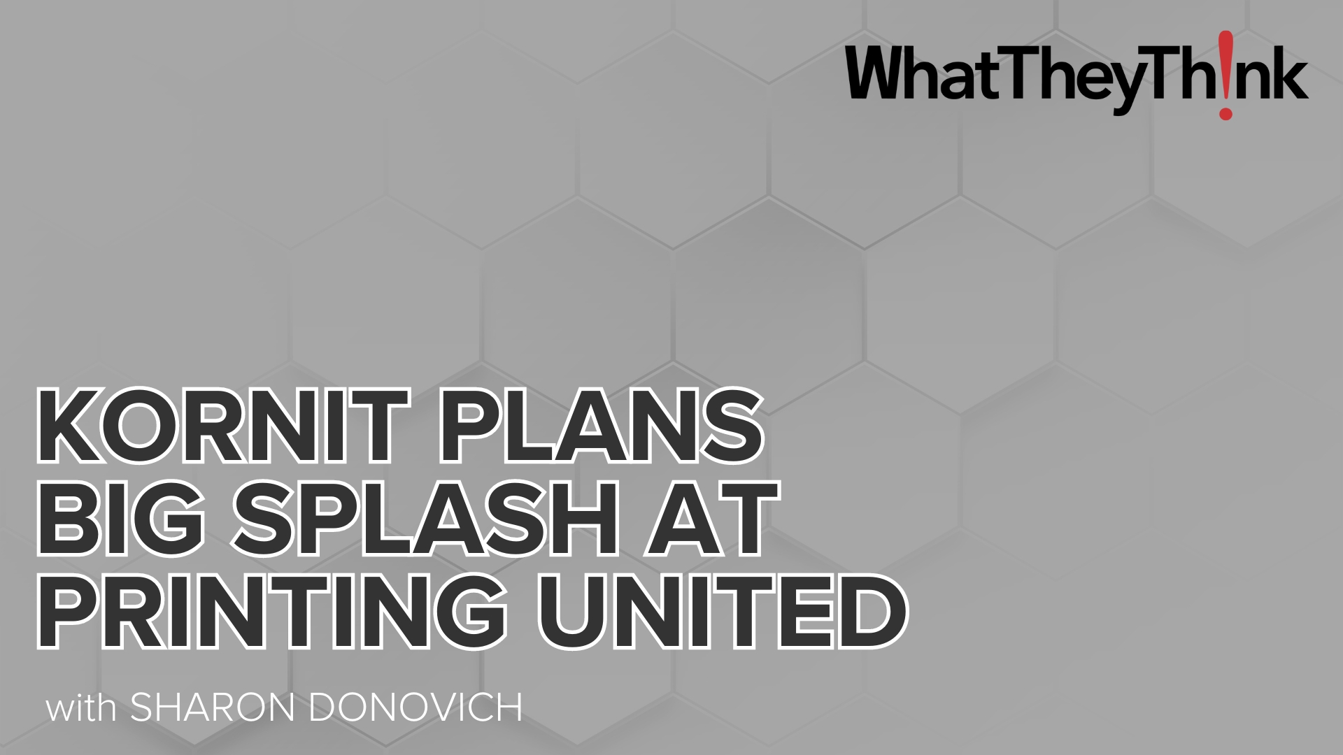 Video preview: Kornit Plans Big Splash at PRINTING United