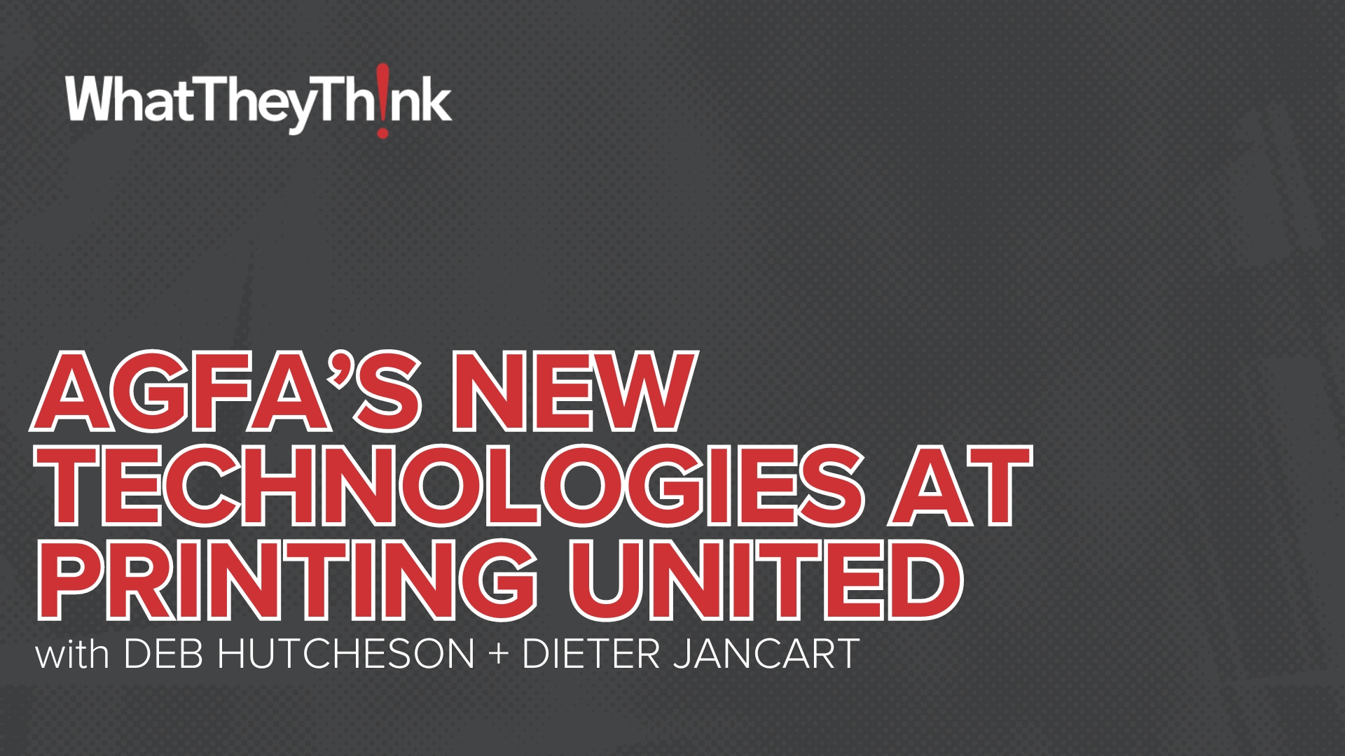 Video preview: Agfa Is Bringing Lots of New Technologies to PRINTING United