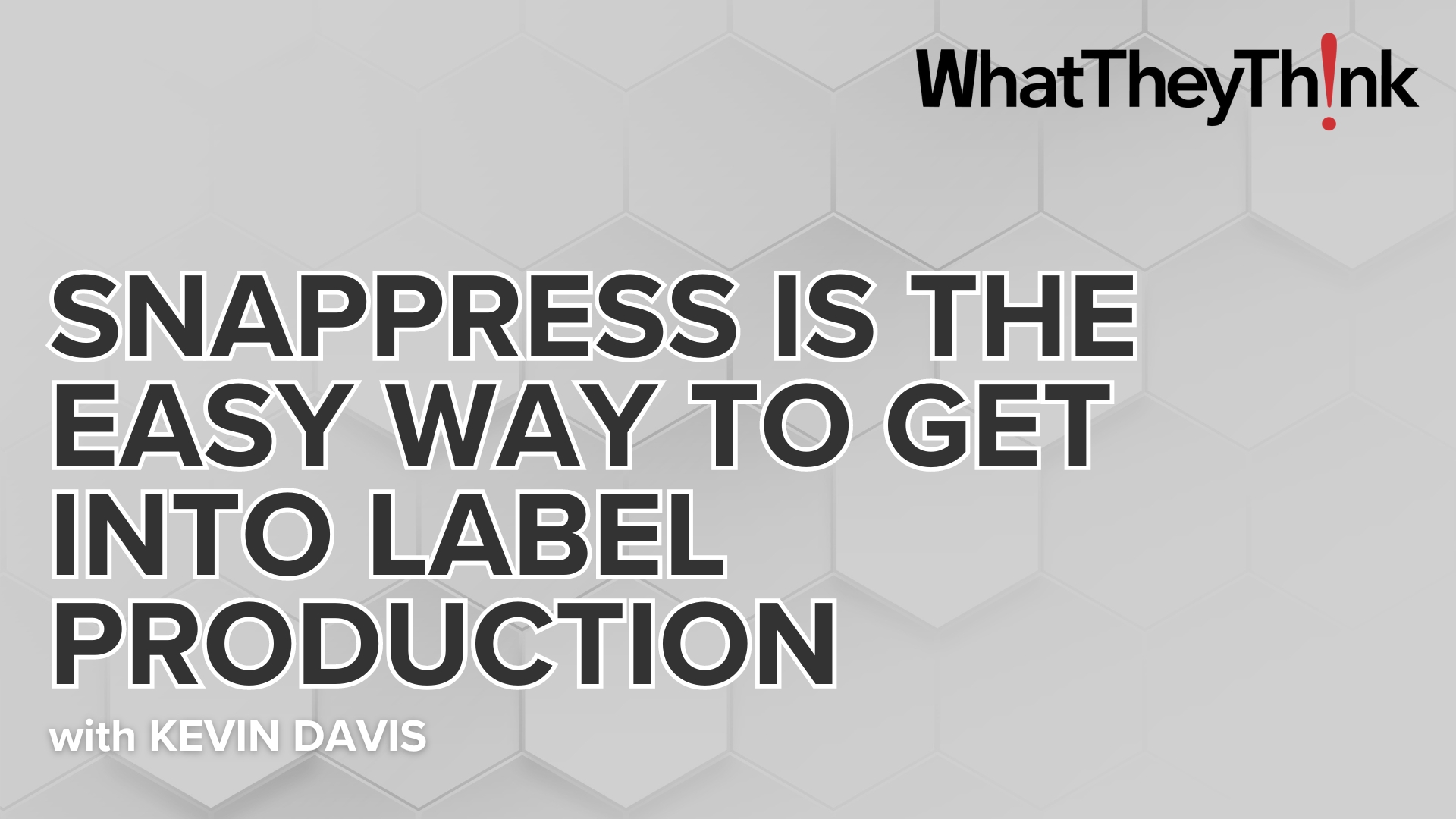 Video preview: SnapPress Is the Easy Way to Get into Label Production