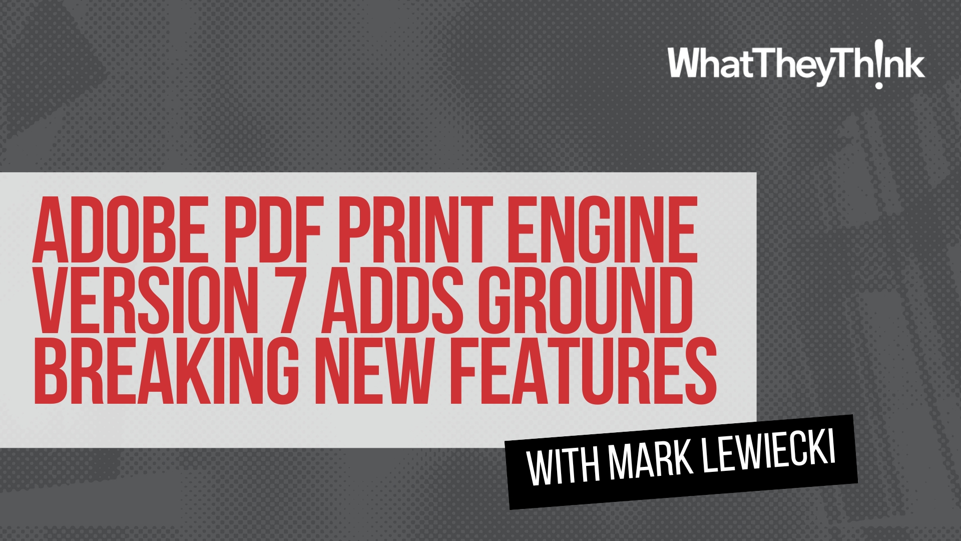 Adobe PDF Print Engine Version 7 Adds Ground Breaking New Features ...