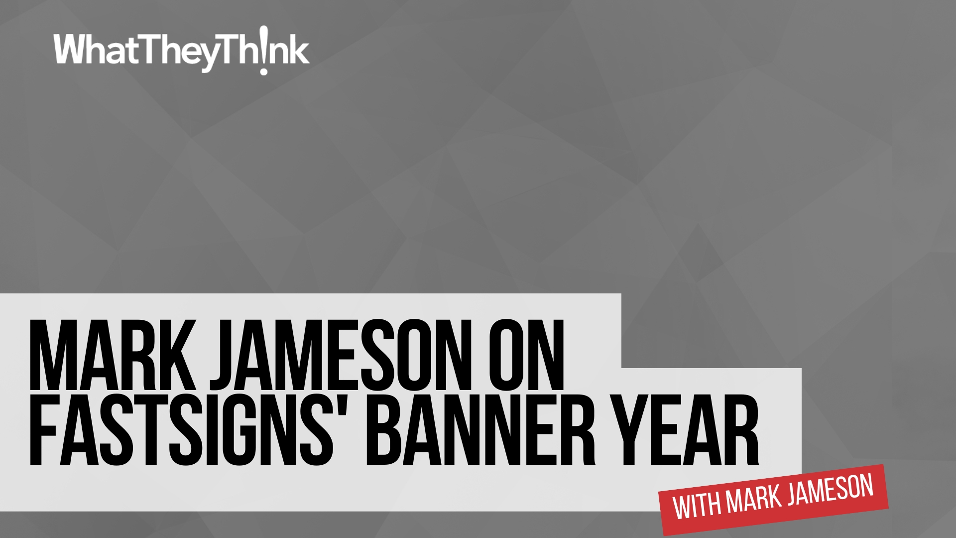 Mark Jameson on FASTSIGNS' Strong Growth