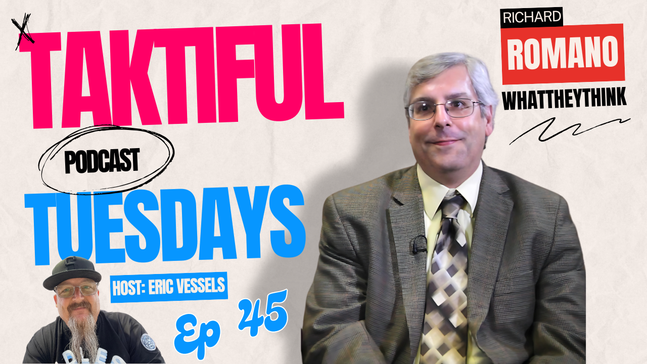 Taktiful Tuesday! WhatTheyThink's Richard Romano Talks About Embellishment Momentum