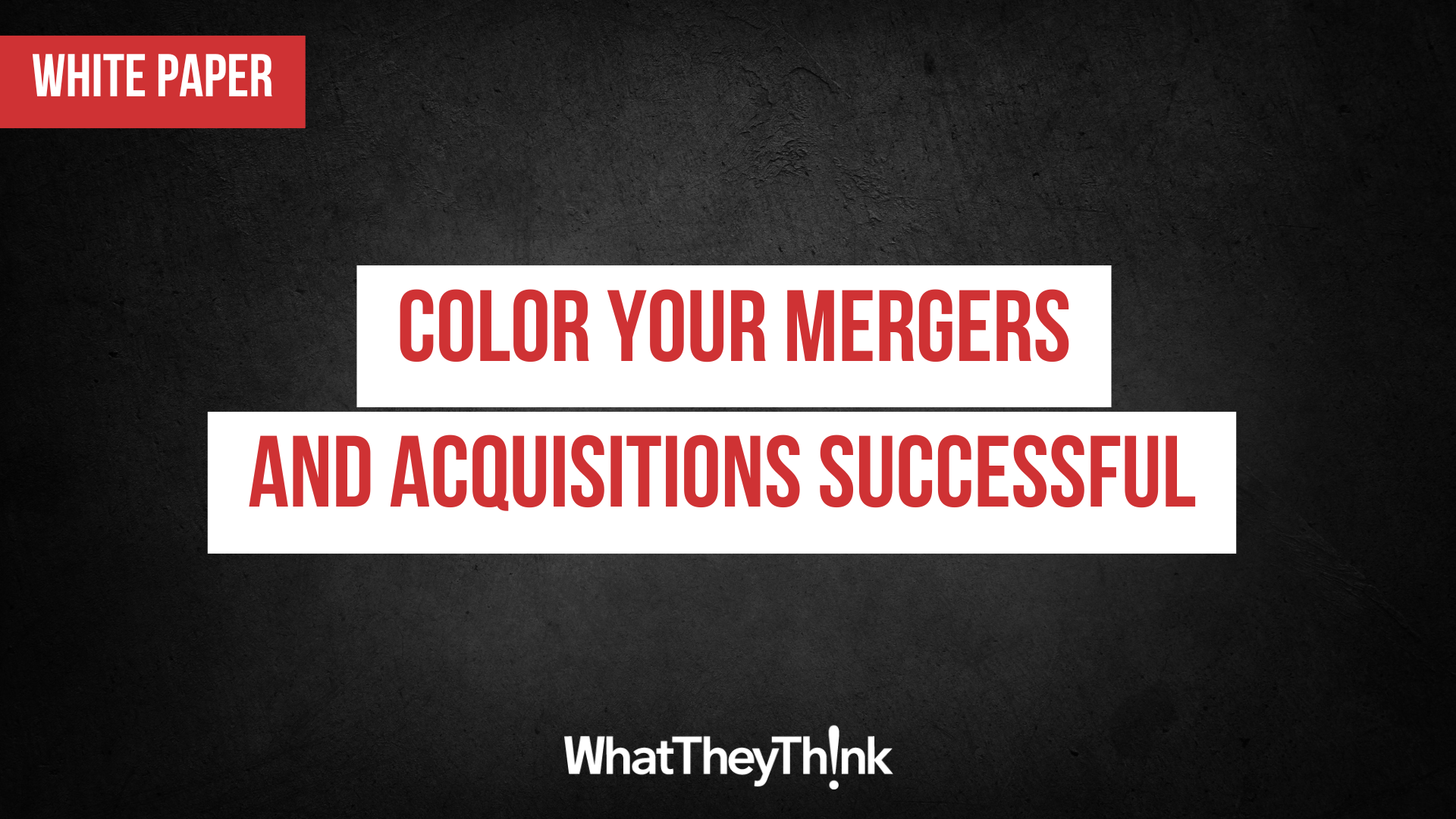 Color Your Mergers and Acquisitions Successfu